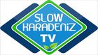 Slow Karadeniz TV Yayında