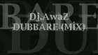 Dj AwaZ - Dubbare (remix) - YouTube