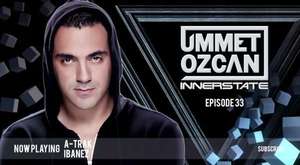 Ummet Ozcan Presents Innerstate EP 36