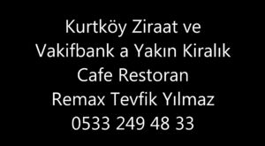 Kurtköy Ziraat ve Vakifbank a Yakın Devren Restorant Cafe