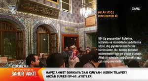 Hafız Ahmet Durkaya dan Kuran'ı Kerim Tilaveti Ömer Döngeloğlu İle Sahur Vakti - 3 Haziran 2019