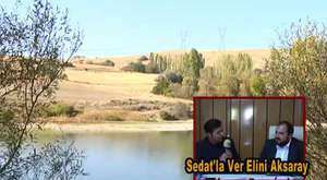 10 11 2015 SEDATLA  VER ELİNİ AKSARAY SARIYAHŞİ 