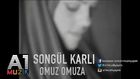 Songül Karlı - Omuz Omuza 