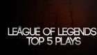 League of Legends Top 5 Plays Week 4