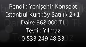 Tevfik Yılmaz dan Pendik Kurtköy Yenişehir Dumankaya Konsept' de Satılık 3+1 Daire 590.000 TL 