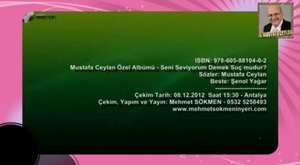 Mustafa Ceylan Özel Albümü - Arkamdan Gözyaşı Döküp Ağlama - Mehmet SÖKMEN Tv - Doğa Ve Gezi Video Çekimlerim2