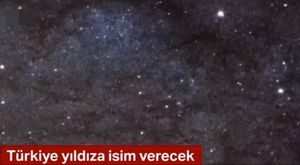 Bir Yıldız Ve Gezegene İsim Vermek İster Misiniz?  Türkiye, Bir Yıldıza Ve Gezegene İsim Verecek 