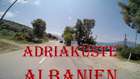 9. Teil Albanien Orikum