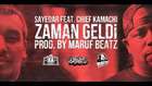 Sayedar feat. Chief Kamachi - Zaman Geldi