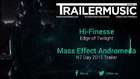 Mass Effect Andromeda - N7 Day 2015 Trailer Music (Hi-Finesse - Edge of Twilight) 