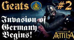Total War Attila - Geats Campaign 2 - Invasion of Germany Begins
