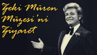 Zeki Müren Müzesi'ni Ziyaret
