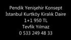 Kurtköy Emlakçısından Kurtköy Emlakçısından Pendik Yenişehir Konsept İstanbul Kurtköy Kiralık Daire 1+1