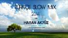 TÜRKÇE SLOW #01 ( Hasan Akyüz - Show Time )