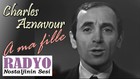 Charles Aznavour - A ma fille (1965)