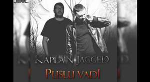 Kaplan & Jagged - Puslu Vadi