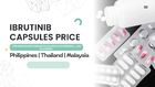 Ibrutinib Capsules Price Philippines