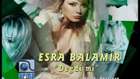 Esra Balamir - Deydi mi 
