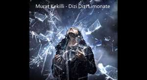 Murat Kekilli - Dizi Dizi Limonate