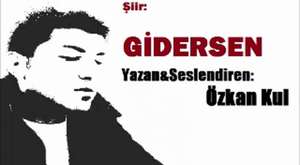 Özkan Kul- Gidersen (Şiir) 