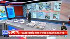 GAZETEMİZ FOX TV’DE ÇALAR SAAT'TE