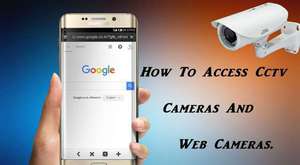 How To Hack CCTV,Security Cameras In Your Android Smartphone 