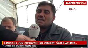 Türkiye Bu Olayı Konuşuyor! Mihriban'ı Ölüme Götüren 'Uygunsuz' Davranış