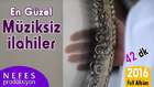 En Güzel Müziksiz İlahiler 2017 
