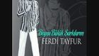 FERDİ TAYFUR*SÖZ VERİYORUM