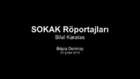 SOKAK Röportajları - Bilal Karatas