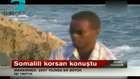 Somali'li Korsan Konuştu (25.02.2013)