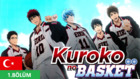 Kuroko no Basket - 1.Bölüm - Türkçe Dublaj