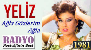 Yeliz - Ağla Gözlerim Ağla (1981) 