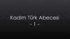 Kadim Türk Abecesi-1