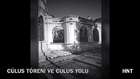 CÜLUS TÖRENİ VE CÜLUS YOLU 