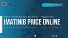 Imatinib Online Price Wholesale Manila Philippines
