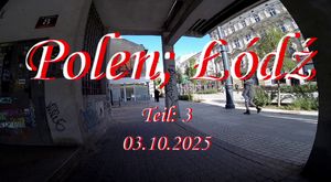 Polen; Łódź  03.10.2025 Teil: 1