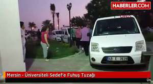 Mersin - Üniversiteli Sedef'e Fuhuş Tuzağı - Dailymotion Video