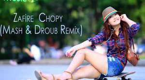 Zafire - Chopy (Mash & Droub Halay  Remix) 