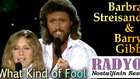 Barbra Streisand - What Kind of Fool (duet with Barry Gibb)