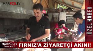 FIRNIZA ZİYARETÇİ AKINI!