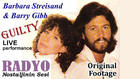 Barbra Streisand - Guilty (duet with Barry Gibb)