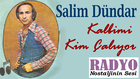 Salim Dündar - Kalbimi Kim Çalıyor (1972)