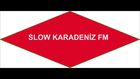 Slow Karadeniz FM https://dinle.slowkaradenizfm.com:9578/;
