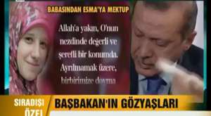 Başbakan Recep Tayyip Erdoğan Esma'nın mektubuna ağladı Ülke Tv Sıradışı Özel Turgay Güler logosuz