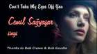 cemil sağyaşar - cant take my eyes