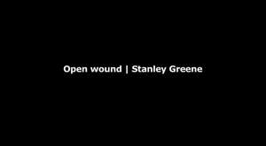 Open Wound - Stanley Greene