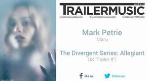 The Divergent Series: Allegiant - UK Trailer #1 Music #3 (Mark Petrie - Maru) 