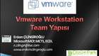 Vmware Team Yapısı Nasıl Kurulur